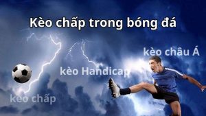 Lý do chọn 789b để chơi kèo chấp 1 trái